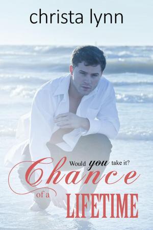 Cover of the book Chance of a Lifetime by Cherise Sinclair