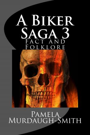 Book cover of A Biker Saga 3, Fact and Folklore