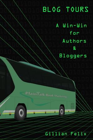 bigCover of the book Blog Tours - A Win-Win for Authors and Bloggers by 