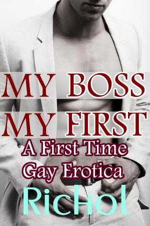 Cover of My Boss, My First: A First Time Gay Erotica