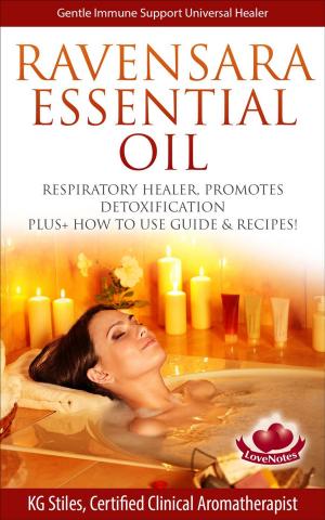 Book cover of Ravensara Essential Oil Respiratory Healer, Promotes Detoxification, Plus+ How to Use Guide & Recipes!