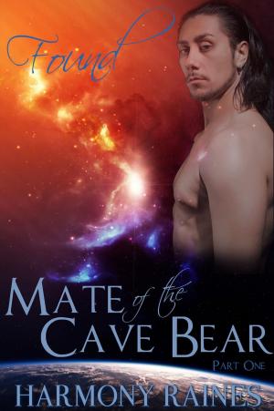 Cover of the book Found: Mate of the Cave Bear by Harmony Raines