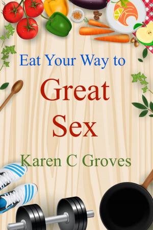 Book cover of Eat Your Way to Great Sex