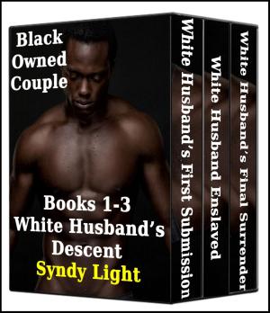 Cover of the book Black Owned Couple, Books 1-3: White Husband's Descent by Anita Blackmann, Amanda Mann
