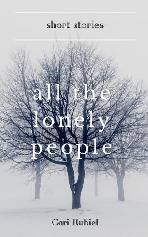 Cover of the book All the Lonely People by A.C. Nixon