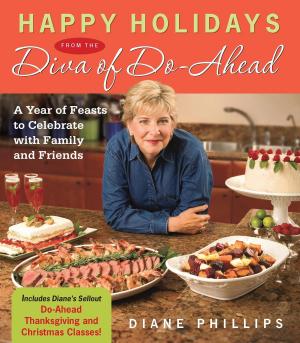 Cover of the book Happy Holidays from the Diva of Do-Ahead by Jane Bonacci, Shannon Kinsella