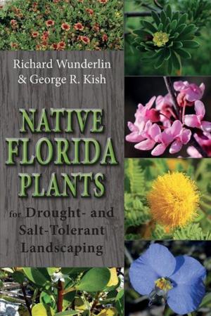 Cover of the book Native Florida Plants for Drought- and Salt-Tolerant Landscaping by Terrance Zepke