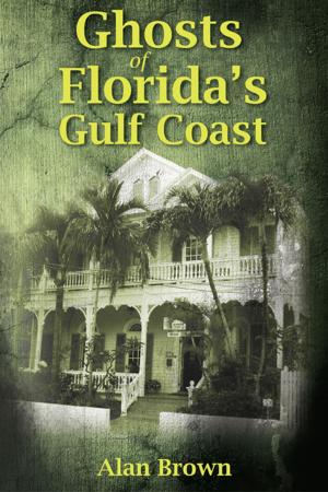 Cover of the book Ghosts of Florida's Gulf Coast by Rodney Carlisle, Loretta Carlisle