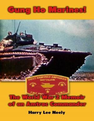 Book cover of Gung Ho Marines! World War 2 Memoir of an Amtrac Commander