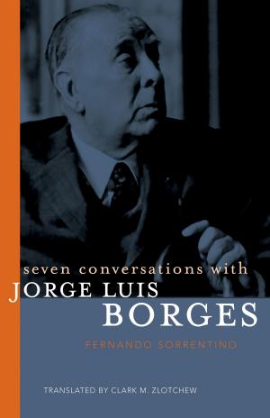 Cover of the book Seven Conversations with Jorge Luis Borges by William Zinsser, Albert Murray