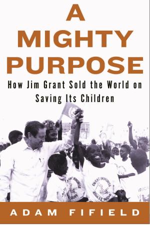 Cover of the book A Mighty Purpose by Dinitia Smith