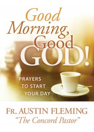 Book cover of Good Morning, Good God!