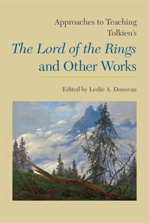 Cover of the book Approaches to Teaching Tolkien's The Lord of the Rings and Other Works by Debra Rae Cohen, Douglas Higbee