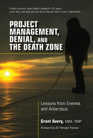 Cover of the book Project Management, Denial, and the Death Zone by Diane Altwies and Janice Preston