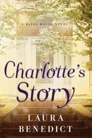 Cover of the book Charlotte's Story: A Bliss House Novel by Desmond Seward