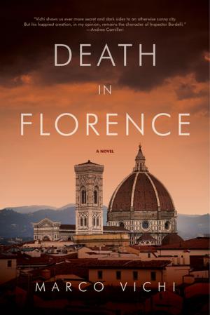 Cover of the book Death in Florence: A Novel (Inspector Bordelli Mysteries) by Ira Levin