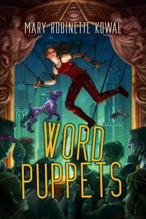 Cover of the book Word Puppets by Nadia Bulkin, Richard Gavin, Cassandra Khaw, Mark Morris