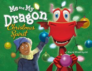 Cover of the book Me and My Dragon: Christmas Spirit by Susan VanHecke