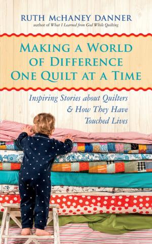 Cover of the book Making a World of Difference One Quilt at a Time by Christine Arylo