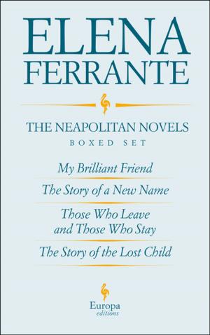 Book cover of The Neapolitan Novels by Elena Ferrante Boxed Set