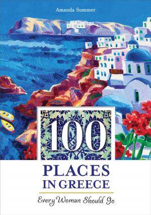 Cover of 100 Places in Greece Every Woman Should Go
