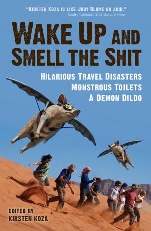 Cover of the book Wake Up and Smell the Shit by A.S. Raymond