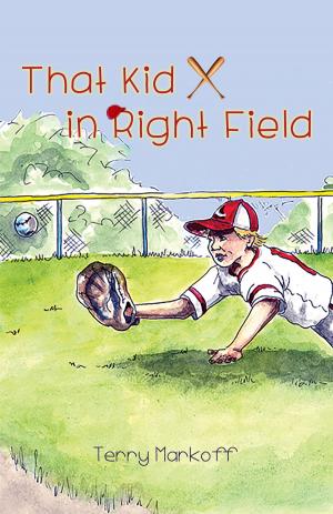 Cover of the book That Kid in Right Field by Mari Neli Bejarano Beltran