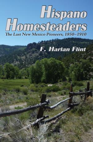 Cover of the book Hispano Homesteaders by Johnny Neil Smith