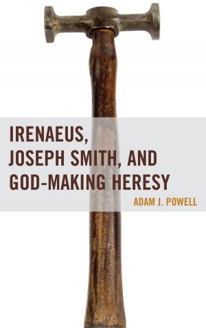 Cover of the book Irenaeus, Joseph Smith, and God-Making Heresy by Cybelle H. McFadden
