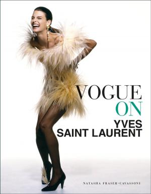 Cover of the book Vogue on Yves Saint Laurent by James Morton
