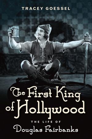 Cover of the book First King of Hollywood by Luke Reynolds