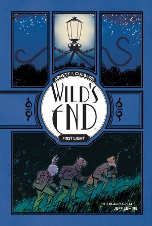 Cover of the book Wild's End Vol. 1: First Light by John Allison, Liz Fleming, Jenna Ayoub, Whitney Cogar