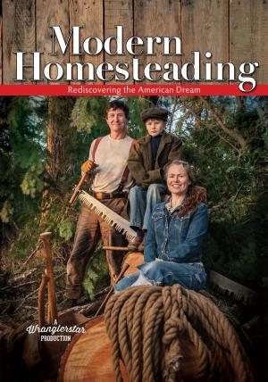Cover of the book Modern Homesteading by Ken Ham, Steve Ham