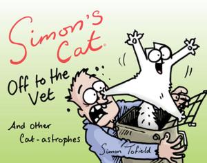 Cover of the book Simon's Cat Off to the Vet . . . and Other Cat-astrophes by Achy Obejas
