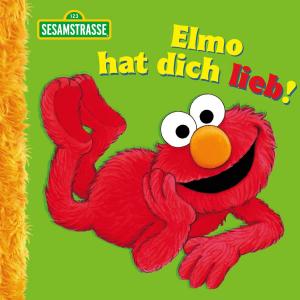 Cover of Elmo hat dich lieb! (Sesamstrasse Serie)