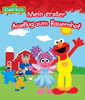 bigCover of the book Mein erster Ausflug zum Bauernhof (Sesamstrasse Serie) by 