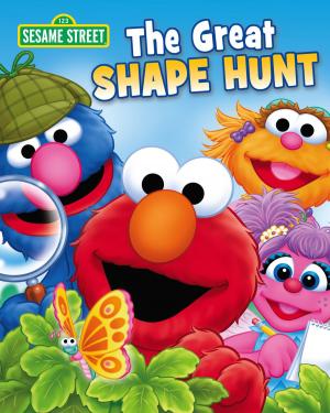 Cover of the book The Great Shape Hunt (Sesame Street Series) by Susan Hood