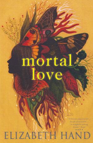 Cover of the book Mortal Love by Laurie J. Marks