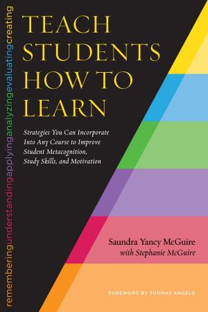 Cover of the book Teach Students How to Learn by Andrea L. Beach, Jaclyn K. Rivard, Ann E. Austin, Mary Deane Sorcinelli