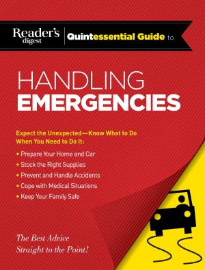Book cover of Reader's Digest Quintessential Guide to Handling Emergencies