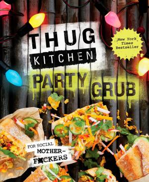 Book cover of Thug Kitchen Party Grub
