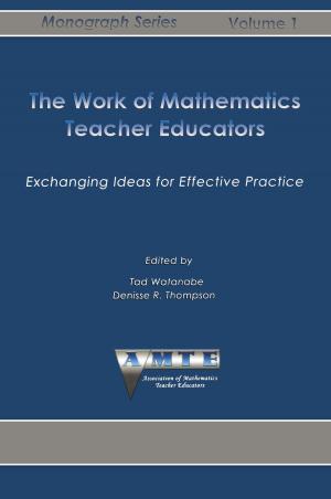 bigCover of the book The Work of Mathematics Teacher Educators by 