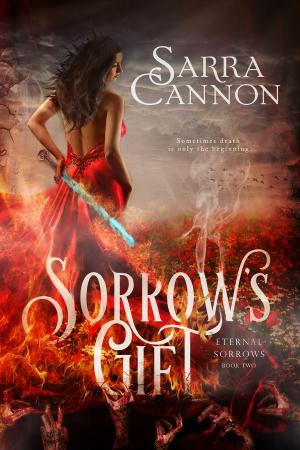 Cover of the book Sorrow's Gift by Sarra Cannon