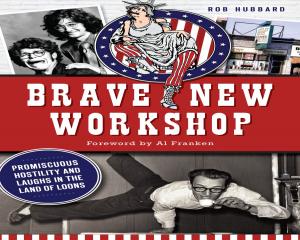 Cover of the book Brave New Workshop by Chris Jefferies Ph.D., 