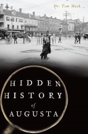 Cover of the book Hidden History of Augusta by Bill Yenne