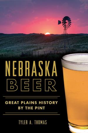 Cover of the book Nebraska Beer by Timothy Holmes, Libby Smith-Holmes