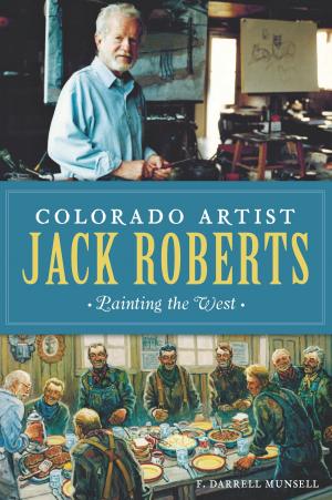 Cover of the book Colorado Artist Jack Roberts by Rosa Pryor-Trusty, Tonya Taliaferro