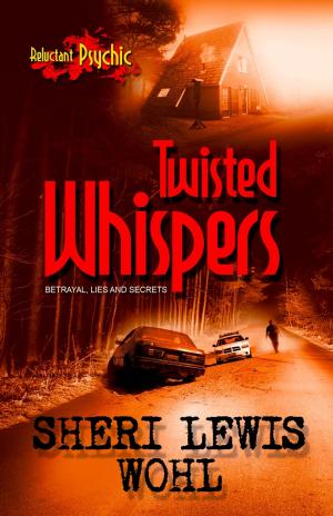 Cover of the book Twisted Whispers by Mickey Brent