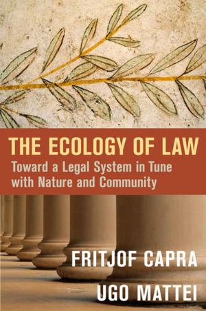 Cover of the book The Ecology of Law by Richard J. Leider, David Shapiro