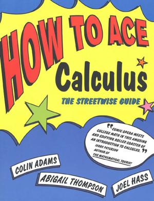 Cover of the book How to Ace Calculus by Miles Corwin